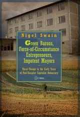 front cover of Green Barons, Force-of-Circumstance Entrepreneurs, Impotent Mayors