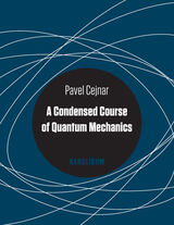 front cover of A Condensed Course of Quantum Mechanics