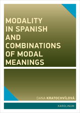 front cover of Modality in Spanish and Combinations of Modal Meanings