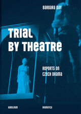 front cover of Trial by Theatre