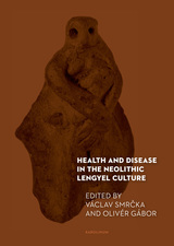 front cover of Health and Disease in the Neolithic Lengyel Culture