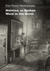 front cover of Malvina, or Spoken Word in the Novel