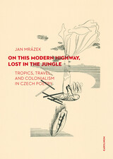 front cover of On This Modern Highway, Lost in the Jungle