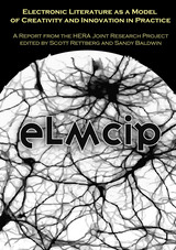 front cover of Electronic Literature as a Model of Creativity and Innovation in Practice (ELMCIP)