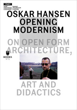 front cover of Oskar Hansen - Opening Modernism