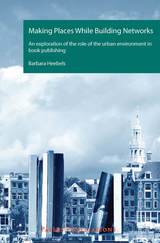 front cover of Making Places While Building Networks. An exploration of the role of the urban environment in book publishing