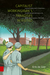 front cover of Capitalist Workingman's Paradises Revisited