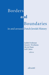 front cover of Borders and Boundaries in and around Dutch Jewish History