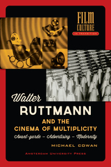 front cover of Walter Ruttmann and the Cinema of Multiplicity