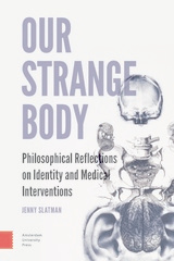 front cover of Our Strange Body