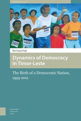 front cover of Dynamics of Democracy in Timor-Leste
