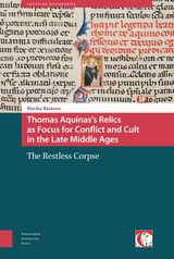 front cover of Thomas Aquinas's Relics as Focus for Conflict and Cult in the Late Middle Ages