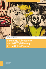 front cover of Sexuality, Subjectivity, and LGBTQ Militancy in the United States