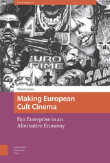 front cover of Making European Cult Cinema
