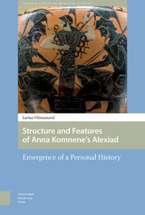 front cover of Structure and Features of Anna Komnene’s Alexiad