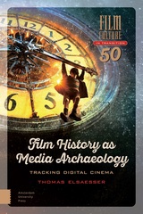 front cover of Film History as Media Archaeology