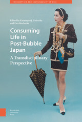 front cover of Consuming Life in Post-Bubble Japan