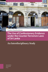 front cover of The Use of Confessionary Evidence under the Counter-Terrorism Laws of Sri Lanka