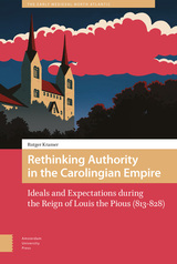 front cover of Rethinking Authority in the Carolingian Empire