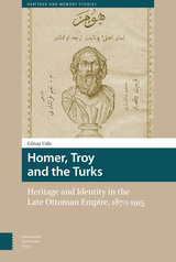 front cover of Homer, Troy and the Turks