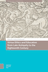 front cover of Virtue Ethics and Education from Late Antiquity to the Eighteenth Century