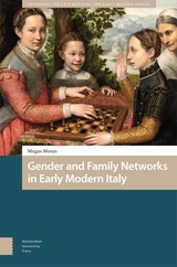 front cover of Gender and Family Networks in Early Modern Italy