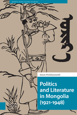 front cover of Politics and Literature in Mongolia (1921-1948)