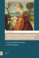 front cover of Chivalry, Reading, and Women's Culture in Early Modern Spain