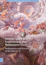 front cover of Gender, Space and Experience at the Renaissance Court