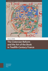 front cover of The Cistercian Reform and the Art of the Book in Twelfth-Century France