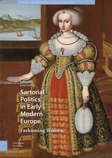 front cover of Sartorial Politics in Early Modern Europe