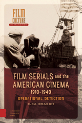 front cover of Film Serials and the American Cinema, 1910-1940