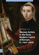 front cover of Women Artists in the Early Modern Courts of Europe