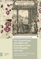 front cover of The Thousand and One Nights and Orientalism in the Dutch Republic, 1700-1800