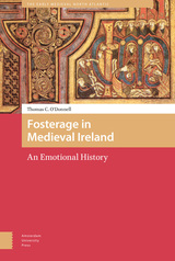 front cover of Fosterage in Medieval Ireland
