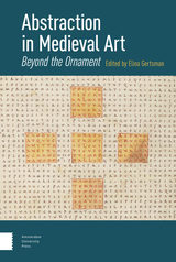 front cover of Abstraction in Medieval Art