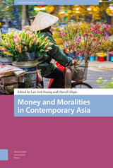 front cover of Money and Moralities in Contemporary Asia