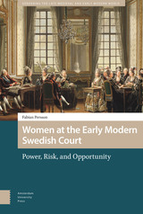 front cover of Women at the Early Modern Swedish Court