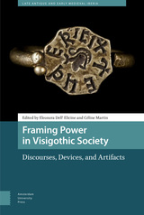 front cover of Framing Power in Visigothic Society