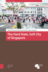front cover of The Hard State, Soft City of Singapore