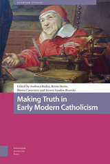 front cover of Making Truth in Early Modern Catholicism