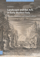 front cover of Landscape and the Arts in Early Modern Italy