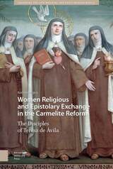 front cover of Women Religious and Epistolary Exchange in the Carmelite Reform