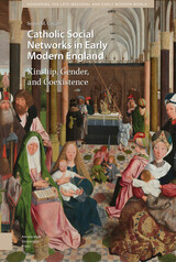 front cover of Catholic Social Networks in Early Modern England