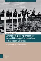 front cover of Archaeological Approaches to and Heritage Perspectives on Modern Conflict
