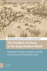 front cover of The Problem of Piracy in the Early Modern World