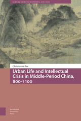 front cover of Urban Life and Intellectual Crisis in Middle-Period China, 800-1100