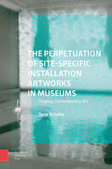 front cover of The Perpetuation of Site-Specific Installation Artworks in Museums