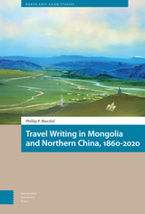 front cover of Travel Writing in Mongolia and Northern China, 1860-2020