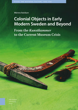 front cover of Colonial Objects in Early Modern Sweden and Beyond